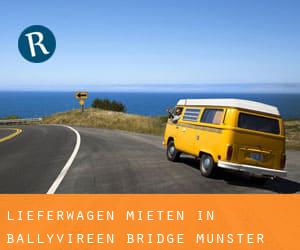 Lieferwagen mieten in Ballyvireen Bridge (Munster)