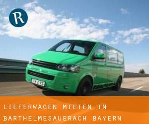 Lieferwagen mieten in Barthelmesauerach (Bayern)