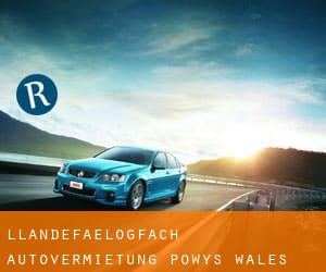 Llandefaelogfâch autovermietung (Powys, Wales)